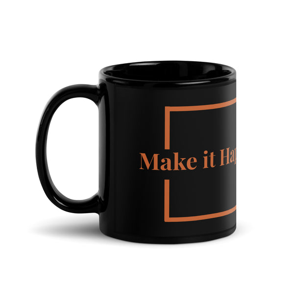 Make It Happen Blender Black Glossy Mug