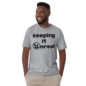 Keeping It Unreal T-Shirt