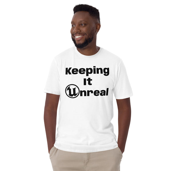 Keeping It Unreal T-Shirt