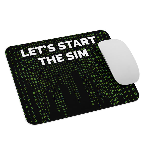 24/7 Start the Sim Matrix Mouse Pad