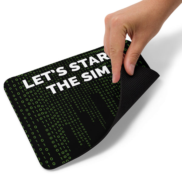 24/7 Start the Sim Matrix Mouse Pad